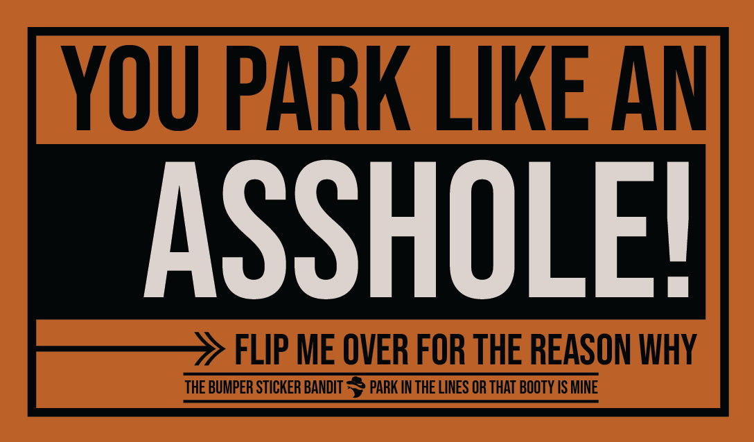 You park like an A hole - Cards 50 PK