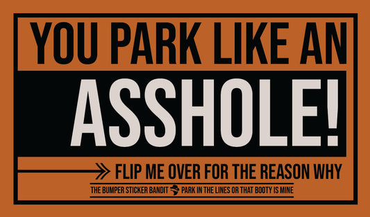 You park like an A hole - Cards 50 PK