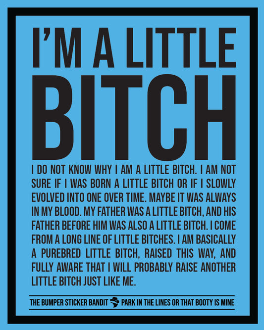 I'm a little bitch - Eggshell (15 pack)