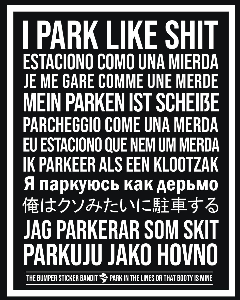 I park like shit multi language - Eggshell (15 pack)