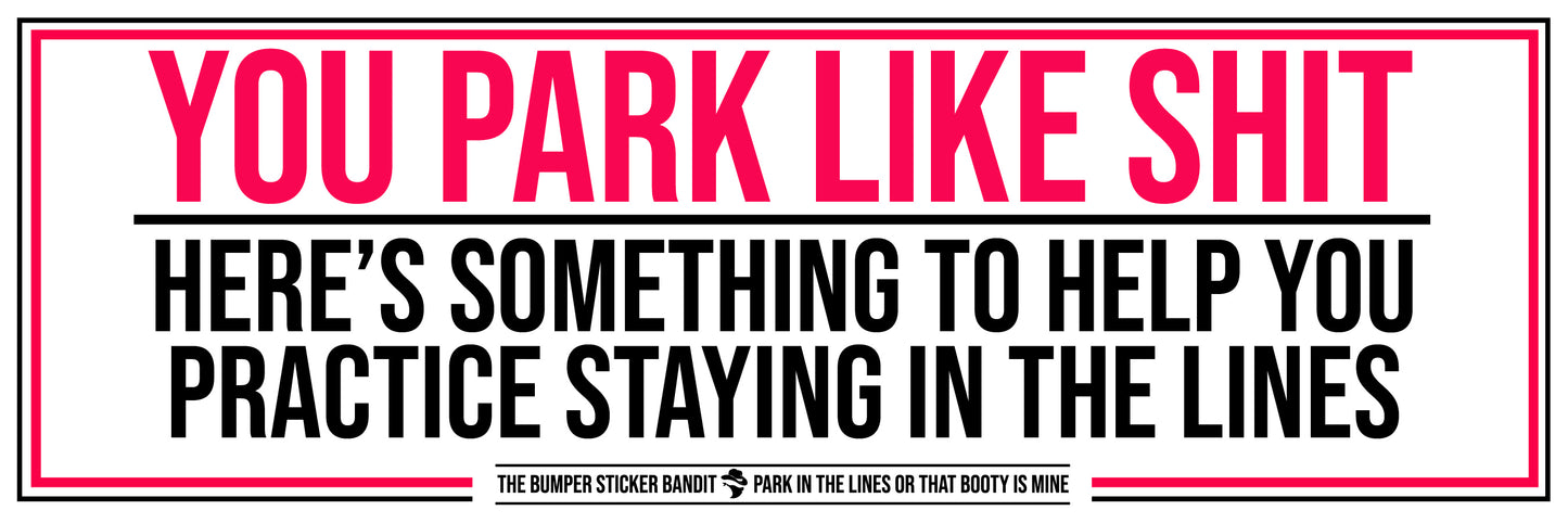 You park like shit coloring book